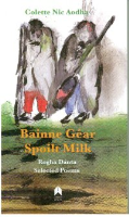 Bainne Géar : Spoilt Milk 